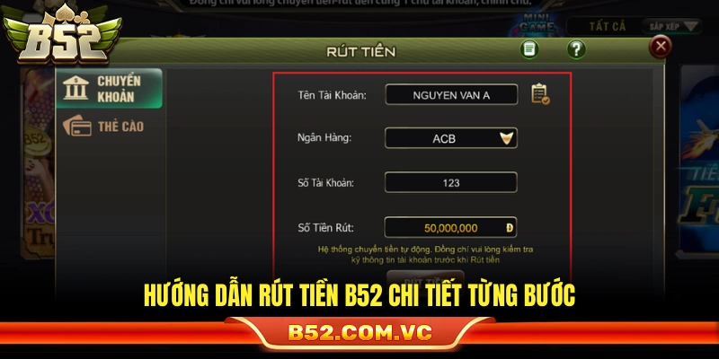 Rút Tiền B52 – Các Bước Xử Lý Nhanh Chóng Tiền Về An Toàn 2 Quy trình rút tiền B52 cụ thể cho người chơi